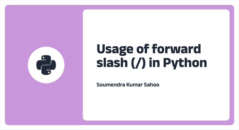 /images/posts/usage-of-forward-slash-in-python.webp