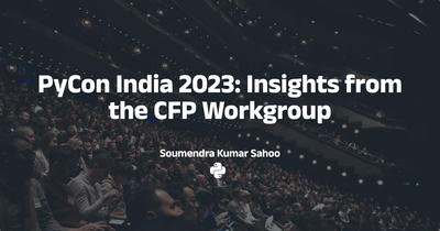 /images/posts/pycon-india-2023-insights-from-the-cfp-workgroup.webp